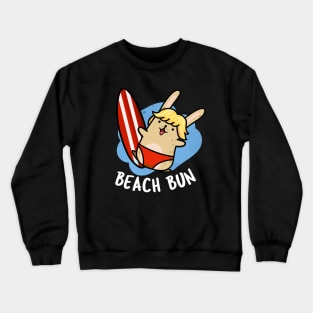 Beach Bun Funny Bunny Puns Crewneck Sweatshirt